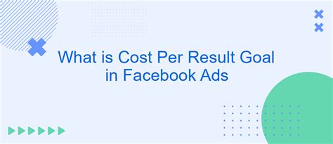 cost per result goal facebook|What is Cost per result and how to calculate it .